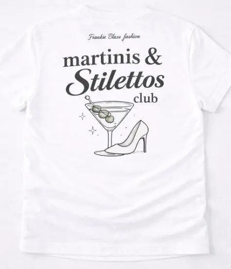 Martinis & Stiletos T-Shirt - Frankie Blase Fashion